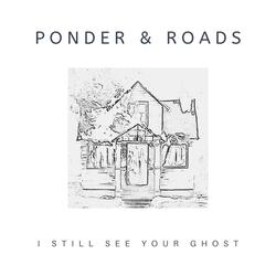 I Still See Your Ghost