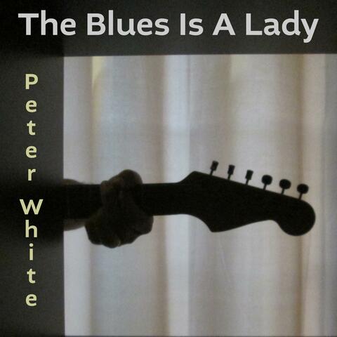The Blues Is a Lady