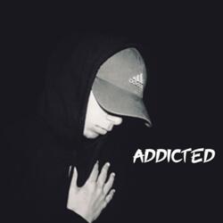 Addicted