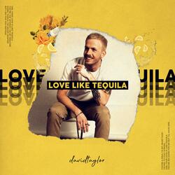 Love Like Tequila