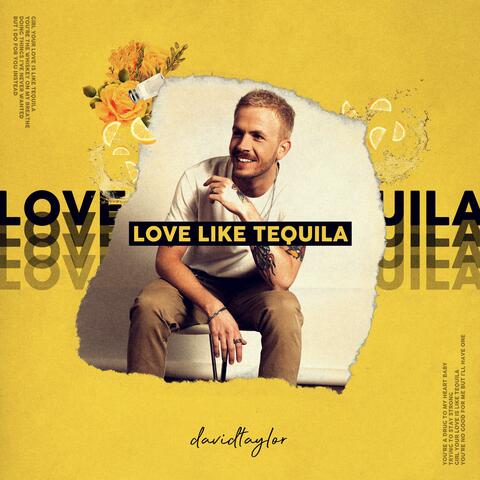 Love Like Tequila