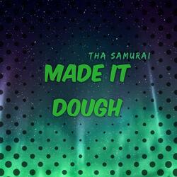Made It Dough