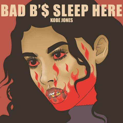 Bad Bitches Sleep Here