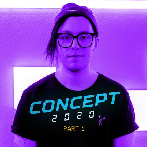 2020 Concept, Pt. 1