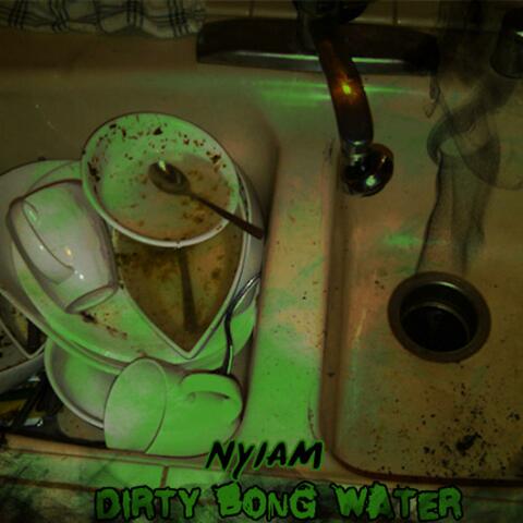 Dirty Bong Water