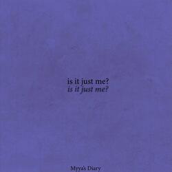 Is It Just Me