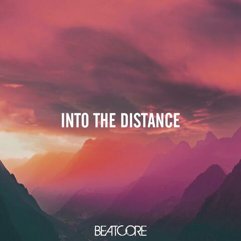 Into the Distance