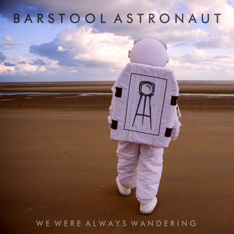 We Were Always Wandering