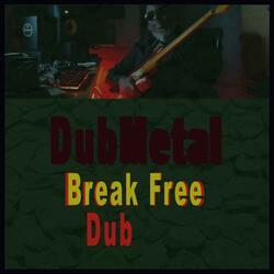 Break Free Dub