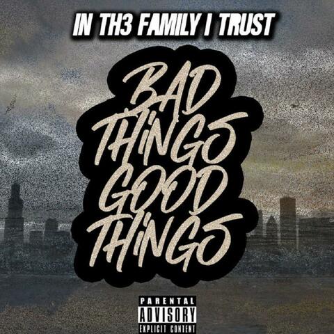 Bad Things Good Things