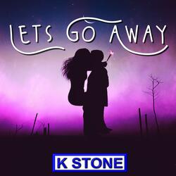 Lets Go Away