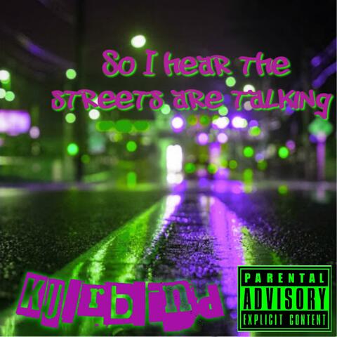 So I Hear the Streets Are Talking