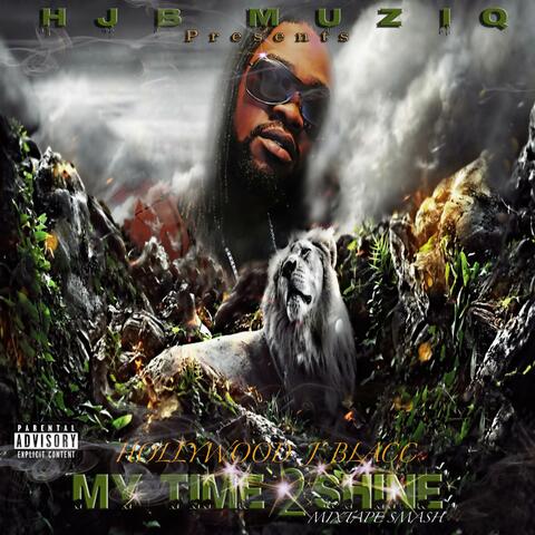 MY Time 2 Shine (Mixtape Smash)