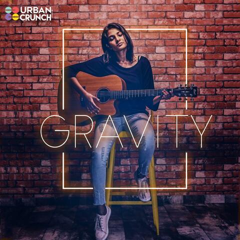 Gravity (feat. Sruti Sharma & Reuben Dongre)