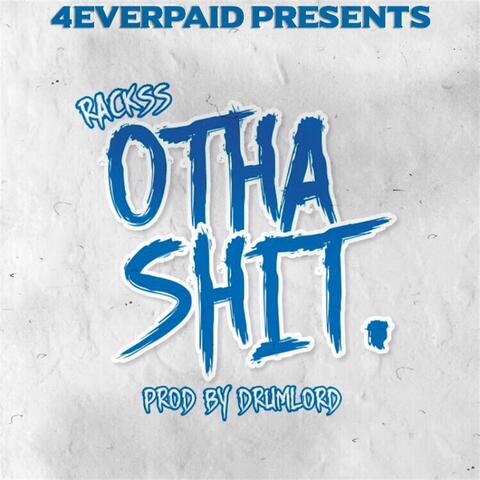 Otha Shit