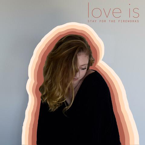 Love Is