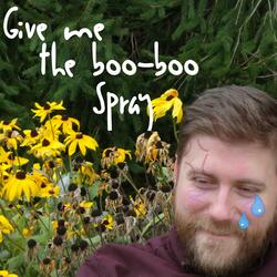 Give Me the BooBoo Spray