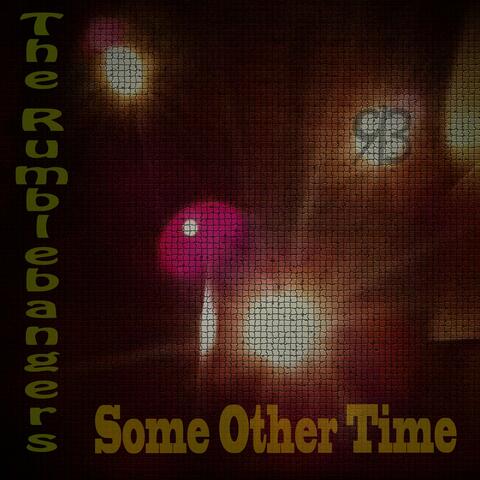 Some Other Time