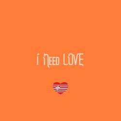 I Need Love