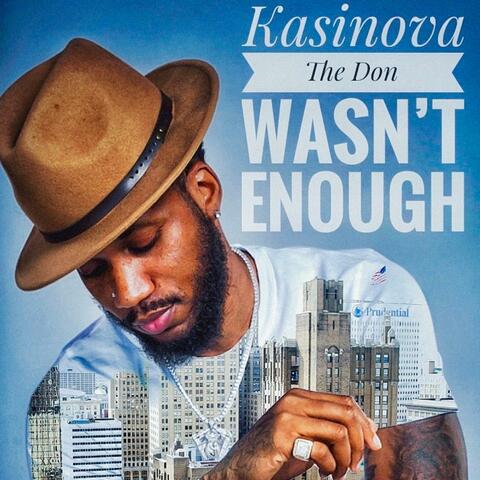 Wasn't Enough