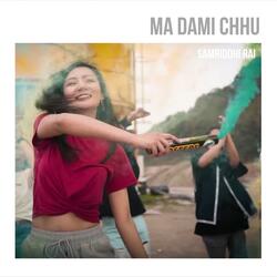 Ma Dami Chhu