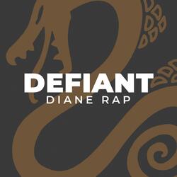 Defiant (Diane Rap) (feat. Halacg)