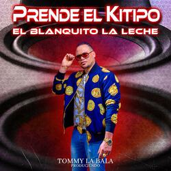 Prende el Kitipo