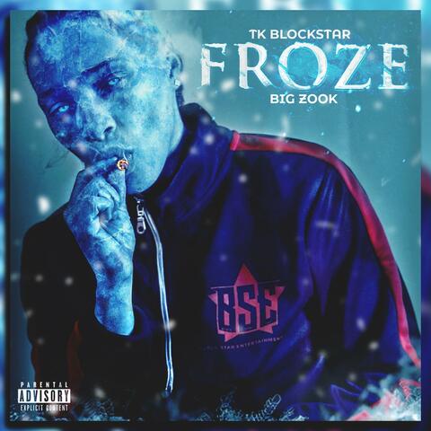 Froze