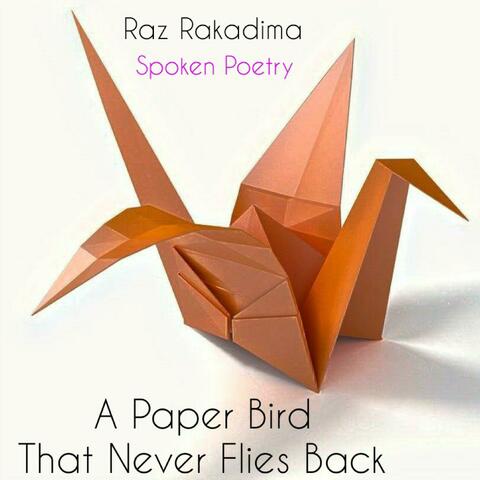 A Paper Bird That Never Flies Back