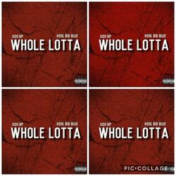 Whole Lotta