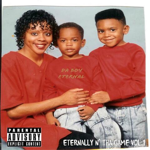 Eternally N' Tha Game, Vol. 1