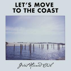 Let's Move to the Coast