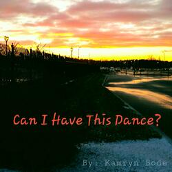 Can I Have This Dance?