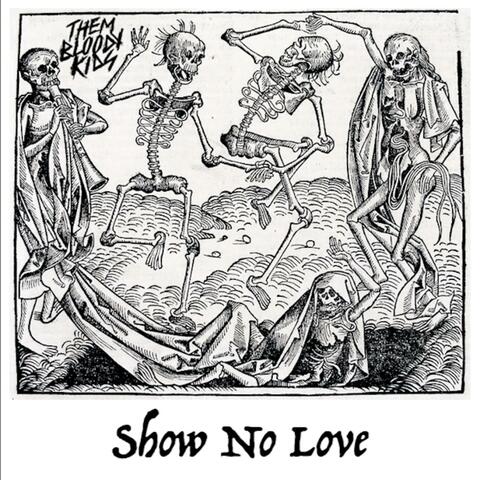 Show No Love
