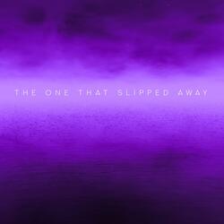 The One That Slipped Away