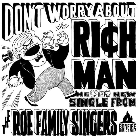 Don't Worry About the Rich Man