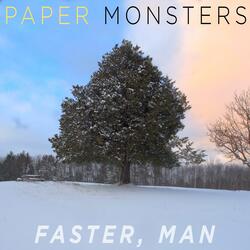 Faster, Man
