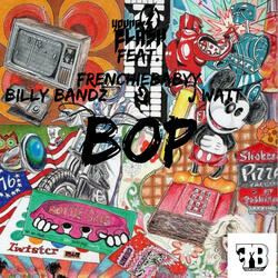 Bop (feat. FrenchieBabyy, Billy Bandz & J Watt)