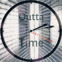 Outta Time