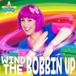 Wind the Bobbin' Up!