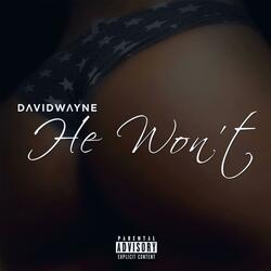 He Won't