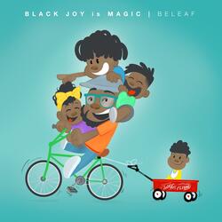 Black Joy Is Magic