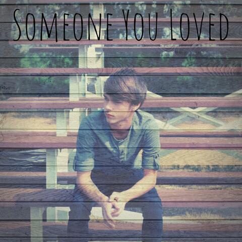 Someone You Loved