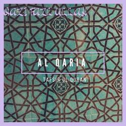 Al Qaria Tafsir Ul Quran