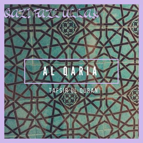 Al Qaria Tafsir Ul Quran