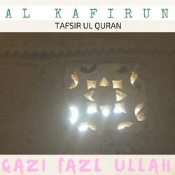 Al Kafirun Tafsir Ul Quran