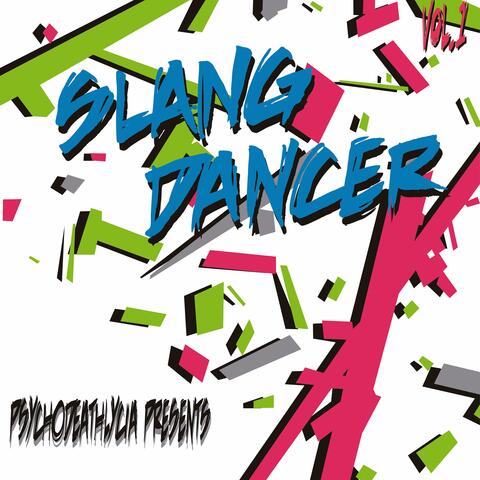 Slang Dancer, Vol. 1