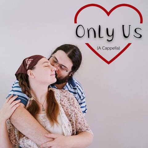 Only Us (A Cappella)