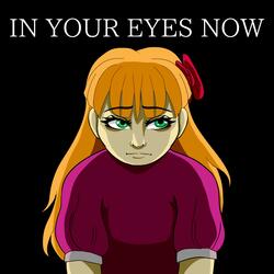 In Your Eyes Now