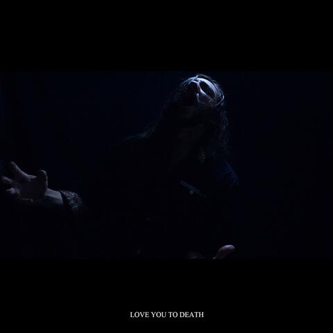 Love You to Death